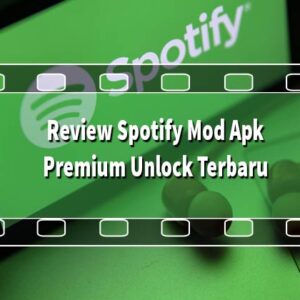 Review Spotify Mod Apk Premium Unlock Terbaru