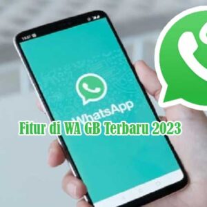 Fitur di WA GB Terbaru 2023